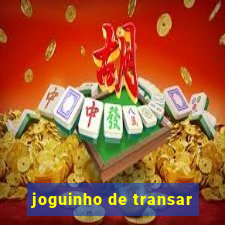 joguinho de transar